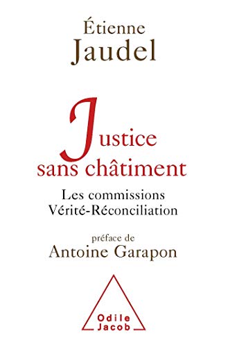 Stock image for Justice sans chtiment: Les commissions Vrit-Rconciliation for sale by Ammareal