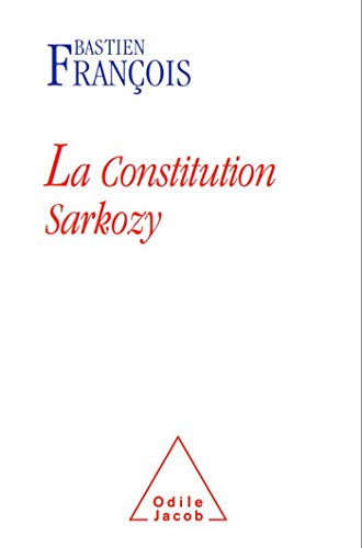 Beispielbild fr La Constitution Sarkozy zum Verkauf von Chapitre.com : livres et presse ancienne