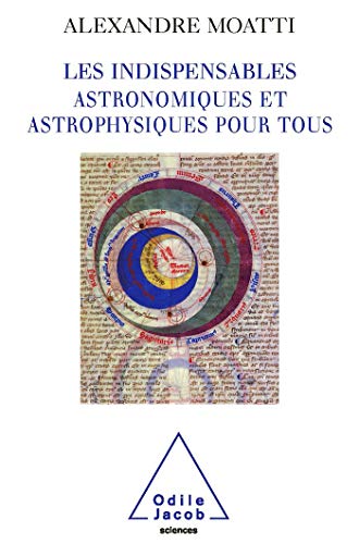 Beispielbild fr Les Indispensables astronomiques et astrophysiques pour tous zum Verkauf von Ammareal