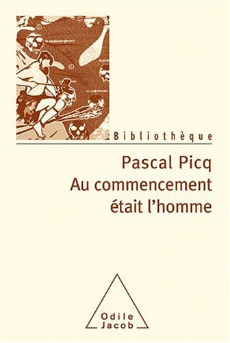 Beispielbild fr Au commencement tait l'homme : De Touma  Cro-Magnon zum Verkauf von medimops