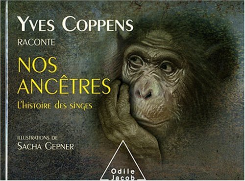 Imagen de archivo de Nos Ancetres, l'histoire des singes a la venta por Librairie Laumiere