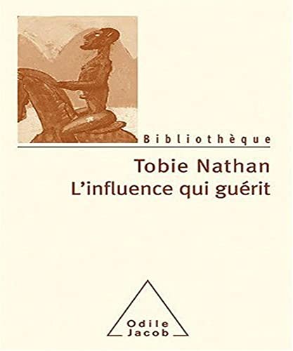 L'Influence qui guÃ©rit (9782738123343) by Nathan, Tobie