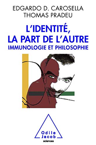 9782738123848: L'Identit, la part de l'autre: Immunologie et philosophie