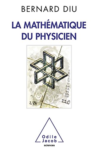 Beispielbild fr La Mathmatique du physicien zum Verkauf von Gallix