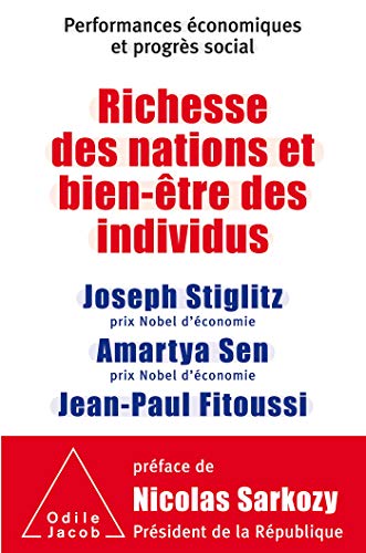 Imagen de archivo de Richesse des nations et bien-tre des individus: Performances conomiques et progrs social Stiglitz, Joseph; Sen, Amartya et Fitoussi, Jean-Paul a la venta por JLG_livres anciens et modernes