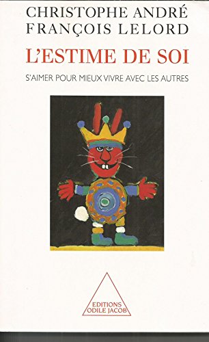 9782738124623: L'Estime de soi: S'aimer pour mieux vivre avec les autres