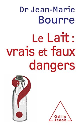 Beispielbild fr LE LAIT : VRAIS ET FAUX DANGERS zum Verkauf von LiLi - La Libert des Livres