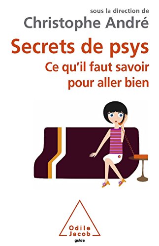 9782738125071: Secrets de psys: Ce qu'il faut savoir pour aller bien (OJ.PSYCHOLOGIE)