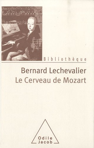 Imagen de archivo de Le Cerveau de Mozart Lechevalier, Bernard a la venta por Au bon livre