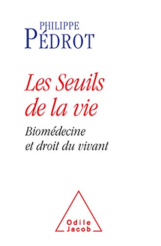 Beispielbild fr Les Seuils de la vie: Biomdecine et droit du vivant zum Verkauf von Ammareal