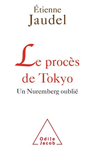 Stock image for Le Procs de Tokyo: Un Nuremberg oubli for sale by GF Books, Inc.