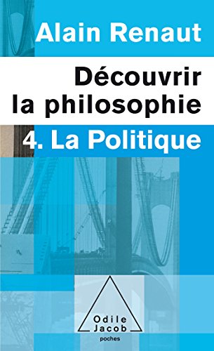 Imagen de archivo de Dcouvrir la philosophie: 4. La Politique a la venta por Ammareal