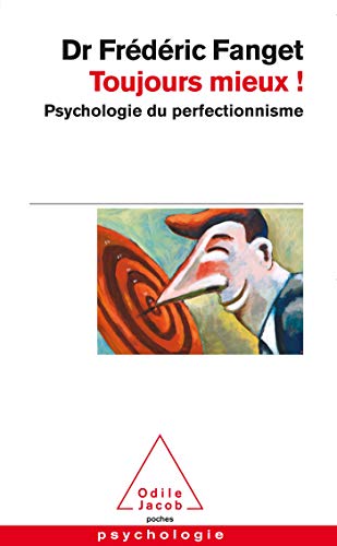 Beispielbild fr Toujours mieux ! : Psychologie du perfectionnisme zum Verkauf von medimops