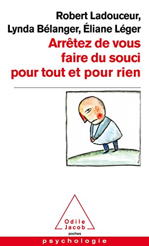 Stock image for Arrtez de vous faire du souci pour tout et pour rien for sale by Better World Books