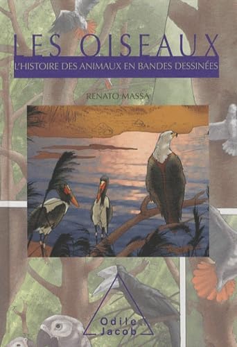 Stock image for Les Oiseaux: L'Histoire des animaux en bandes dessines for sale by Ammareal