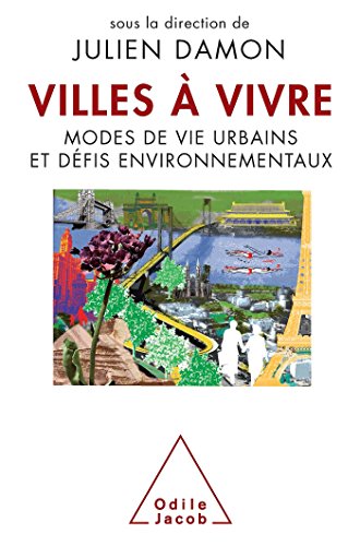 Beispielbild fr Villes  vivre: Modes de vie urbains et dfis environnementaux zum Verkauf von Ammareal