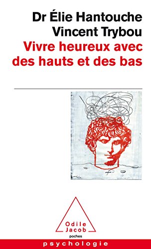 9782738125996: Vivre heureux avec des hauts et des bas (OJ.POCHE PSYCHO)