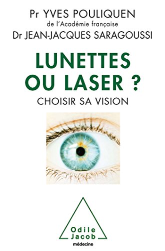 Stock image for Lunettes ou laser ?: Choisir sa vision for sale by Ammareal