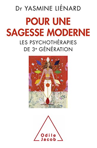 Beispielbild fr Pour une sagesse moderne: Les psychothrapies de 3e gnration zum Verkauf von Ammareal