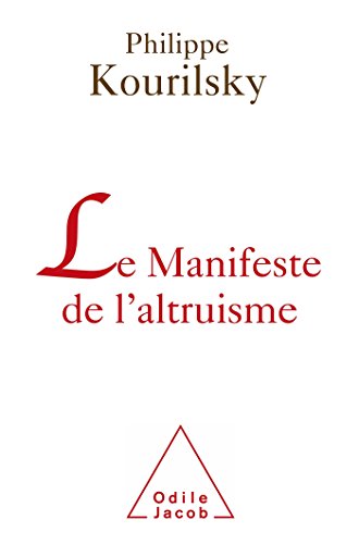 Beispielbild fr Le Manifeste du l'altruisme zum Verkauf von LIVREAUTRESORSAS