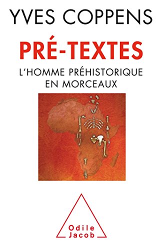 Pré-textes. L'homme Préhistorique En Morceaux.