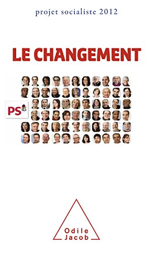 Beispielbild fr Le Changement: Projet socialiste 2012 zum Verkauf von Librairie Th  la page