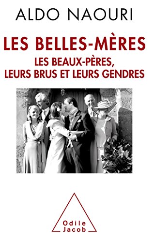 Imagen de archivo de Les Belles-Mres: Les beaux-pres, leurs brus et leurs gendres a la venta por Ammareal