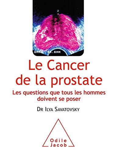 9782738126917: Le cancer de la prostate: Les questions que tous les hommes doivent se poser