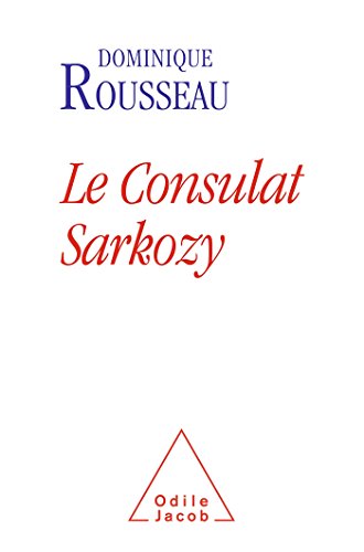 Beispielbild fr Le Consulat Sarkozy zum Verkauf von Ammareal