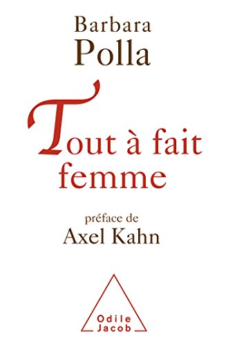 9782738127808: Tout  fait femme: Prface d'Axel Kahn