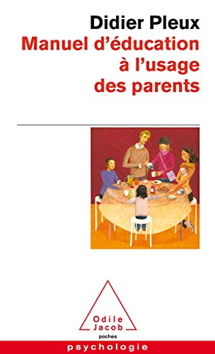 Beispielbild fr Manuel d'ducation  l'usage des parents d'aujourd'hui zum Verkauf von medimops
