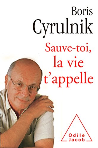 Sauve-toi, la vie t'appelle (9782738128621) by Cyrulnik, Boris