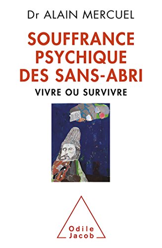 9782738128638: Souffrance psychique des sans-abri: Vivre ou survivre (OJ.PSYCHOLOGIE)