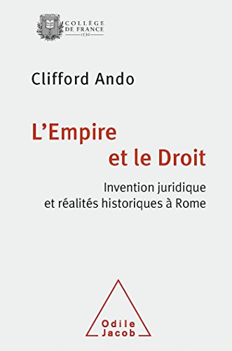 Beispielbild fr L'Empire et le Droit: Invention juridique et ralits historiques  Rome zum Verkauf von Ammareal