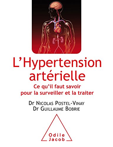 Stock image for L'Hypertension artrielle: Ce qu'il faut savoir pour la surveiller et la traiter for sale by Ammareal