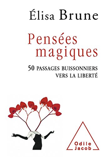 9782738128881: Penses magiques: 50 passages buissonniers vers la libert (OJ.PSYCHOLOGIE)