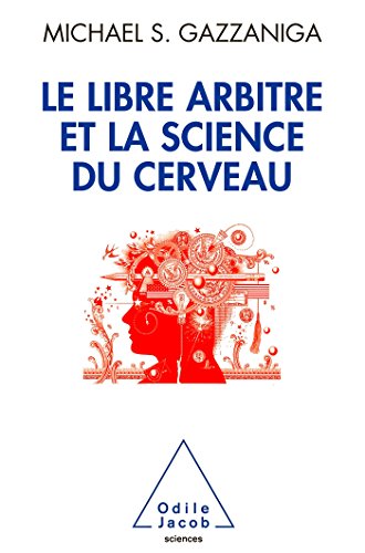 Beispielbild fr Le libre arbitre et la science du cerveau zum Verkauf von medimops