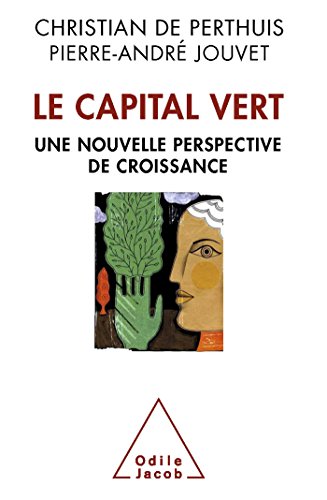 Beispielbild fr Le capital vert : Une nouvelle perspective de croissance zum Verkauf von medimops