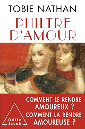 9782738129208: Philtre d'amour: Comment le rendre amoureux ? Comment la rendre amoureuse ?