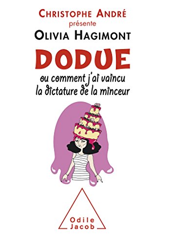 Stock image for Dodue: Ou comment j'ai vaincu la dictature de la minceur for sale by Ammareal