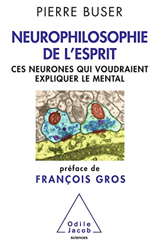 Imagen de archivo de Neurophilosophie de l'esprit: Ces neurones qui voudraient expliquer le mental a la venta por Ammareal