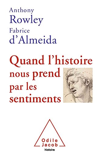 9782738129413: Quand l'histoire nous prend par les sentiments (OJ.HISTOIRE)