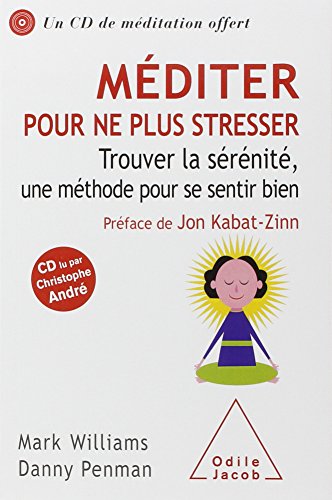 Stock image for Mditer pour ne plus stresser : Trouver la srnit, une mthode pour se sentir bien (1CD audio) for sale by medimops