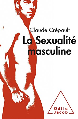 Beispielbild fr La sexualit masculine : Une exploration sexoanalytique zum Verkauf von medimops