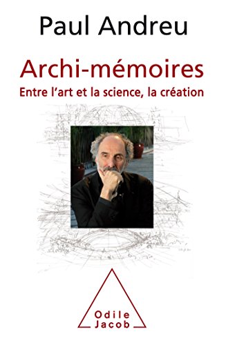 Beispielbild fr Archi-mmoires: Entre l'art et la science, la cration. zum Verkauf von Gallix