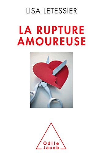 Beispielbild fr La Rupture Amoureuse : S'en Sortir Et Ne Pas Refaire Les Mmes Erreurs zum Verkauf von RECYCLIVRE