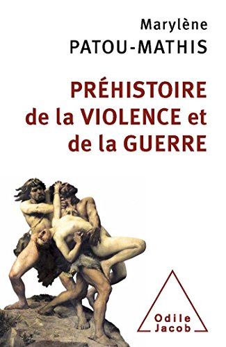 Beispielbild fr Prhistoire de la violence et de la guerre zum Verkauf von Ammareal