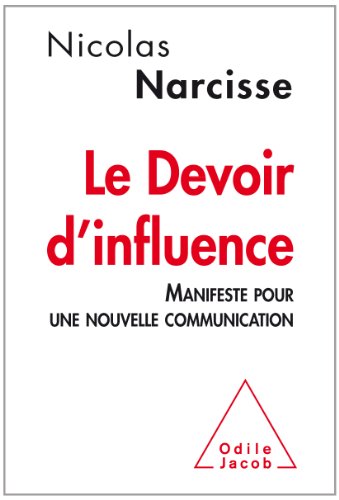 9782738130228: Le Devoir d'influence: Manifeste pour une nouvelle communication (OJ.DOCUMENT)
