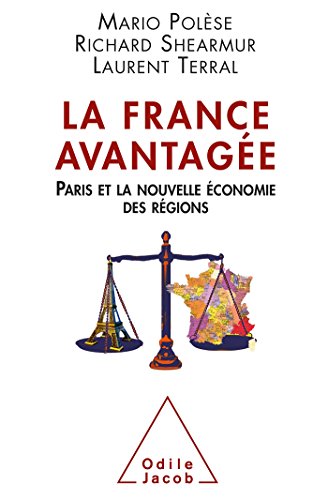 Stock image for La France avantage: Paris et la nouvelle conomie des rgions for sale by Ammareal