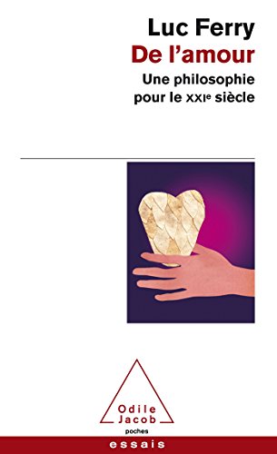 Stock image for De L'amour : Une Philosophie Pour Le Xxie Sicle for sale by RECYCLIVRE